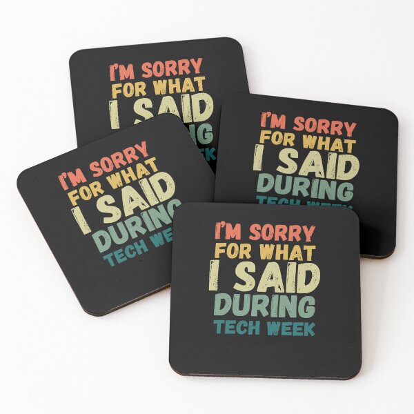 Item preview, Funny I'm sorry for what I said during tech week retro designed and sold by snowry.