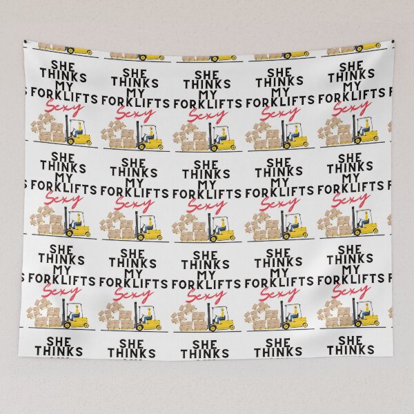 Item preview, She Thinks My Forklift is Sexy designed and sold by JettieDesignCo.