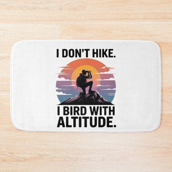 Item preview, I Bird with Altitude – Mountain Birder Design designed and sold by Brainy Bird's Place.