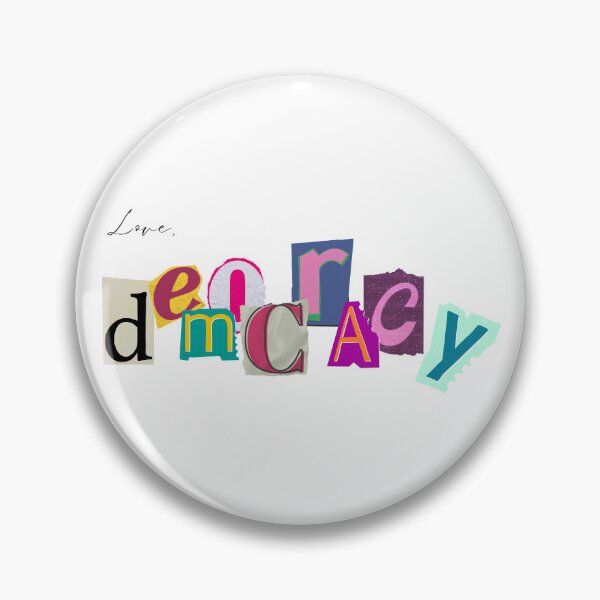 Item preview, Love, Democracy designed and sold by IntrusiveThoughts.