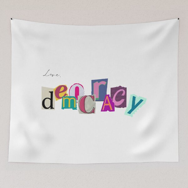 Item preview, Love, Democracy designed and sold by IntrusiveThoughts.