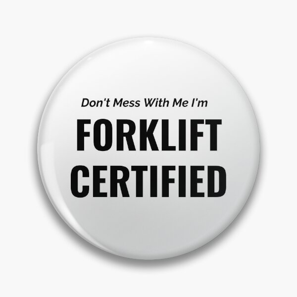 Item preview, Dont Mess With Me I'm Forklift Certified  designed and sold by JettieDesignCo.