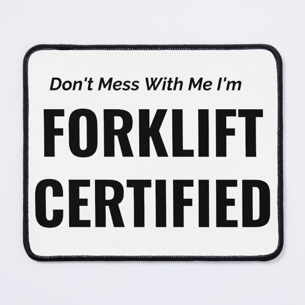 Item preview, Dont Mess With Me I'm Forklift Certified  designed and sold by JettieDesignCo.