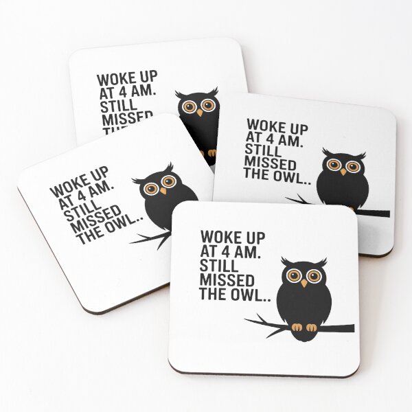 Item preview, Woke Up at 4 A.M. – Still Missed the Owl designed and sold by Brainy Bird's Place.