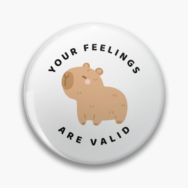 Item preview, Your Feelings Are Valid. Capybara mental health reminder designed and sold by brodidudie.