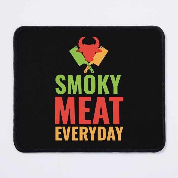 Item preview, Smoky Meat Everyday designed and sold by 87-Aesthetics.