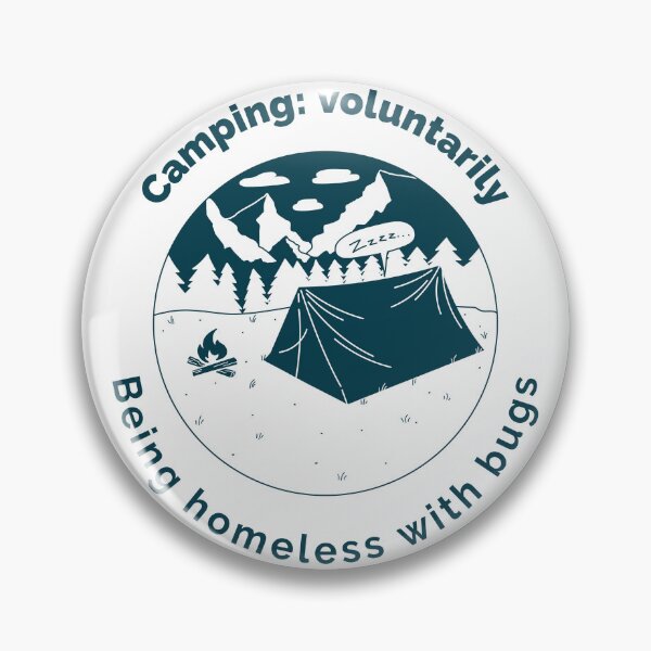Item preview, Camping: voluntarily being homeless with bugs tshirt  designed and sold by Jclapp29.