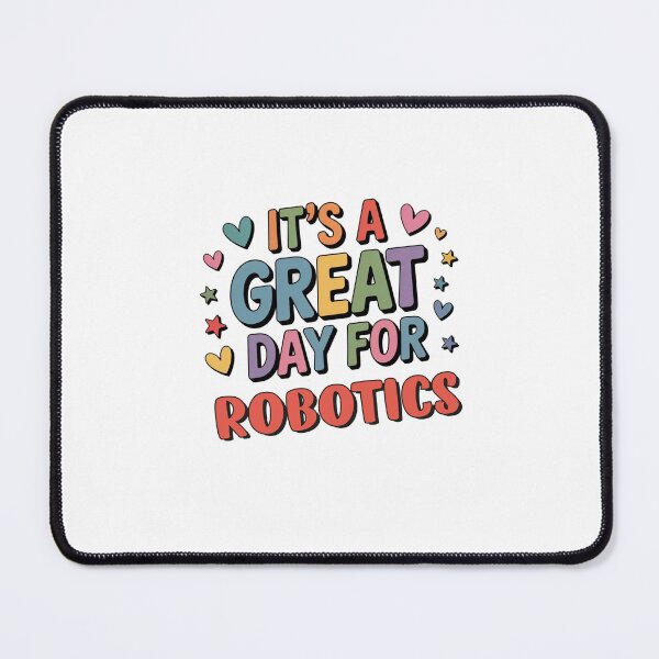 Item preview, It's a Great Day for Robotics - Funny Robotics Lover designed and sold by Watsonarts.