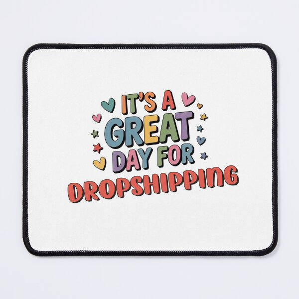 Item preview, It's a Great Day for Dropshipping - Funny Dropshipping Lover designed and sold by Watsonarts.