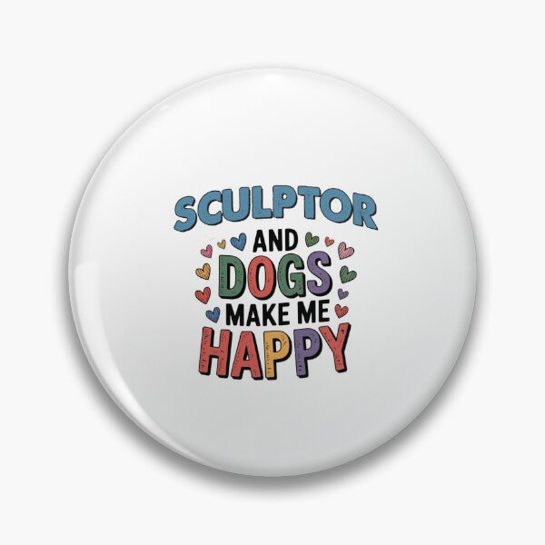 Item preview, Sculptor And Dogs Make Me Happy - Funny Sculptor Dogs Lover designed and sold by Oussinc.