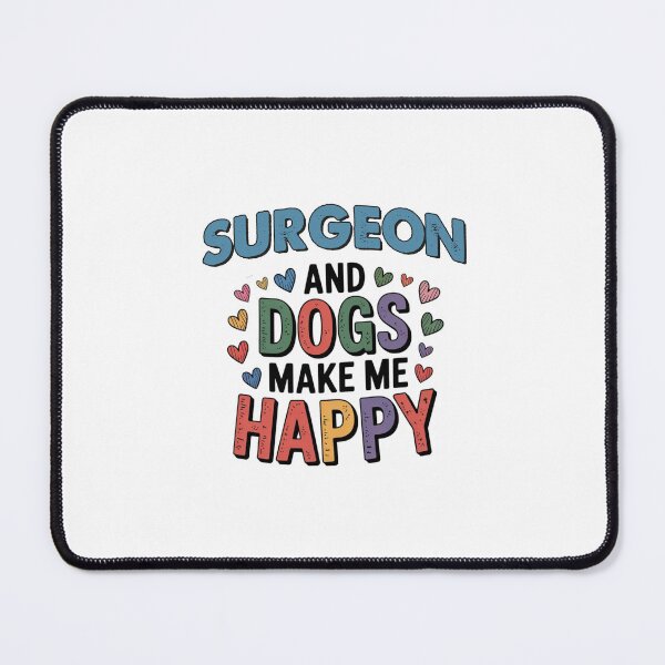 Item preview, Surgeon And Dogs Make Me Happy - Funny Surgeon Dogs Lover designed and sold by Oussinc.