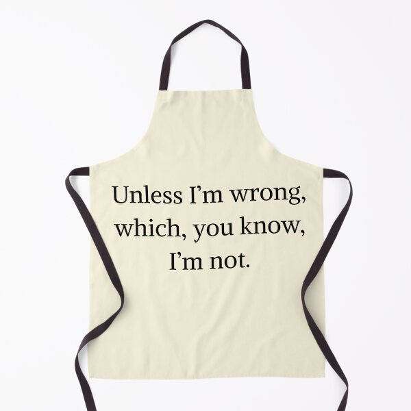 Item preview, Unless I'm wrong, which, you known I'm not - Monk quotes designed and sold by Fantasy2Reality.