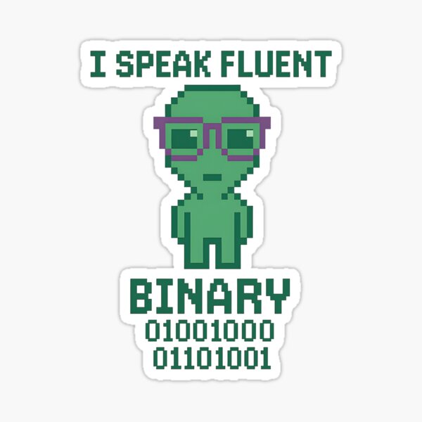 Item preview, I Speak Fluent Binary - Cute Pixel Alien Design designed and sold by PixelGhoul.