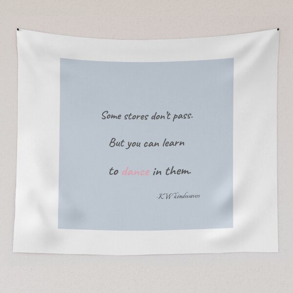 Item preview, Healing Rain Quote – Learn to Dance in the Storm designed and sold by KWkindwaves.