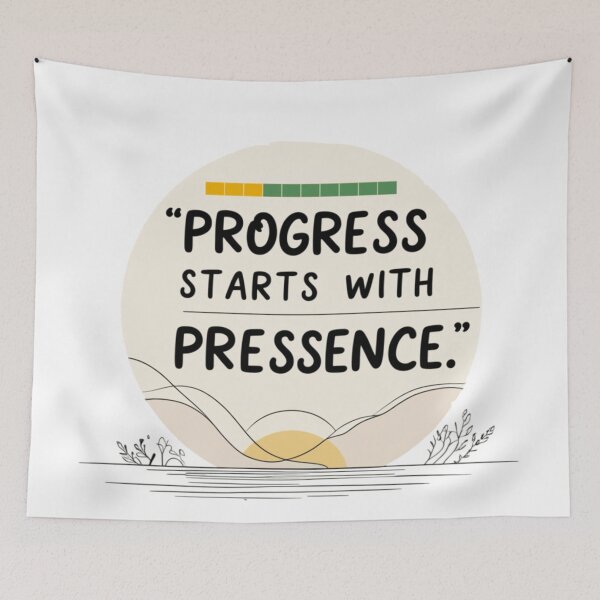 Item preview, Progress Starts with Presence – Minimal Positive Quote Design designed and sold by Irene Catchmind.
