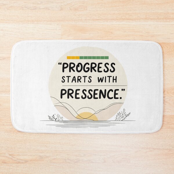 Item preview, Progress Starts with Presence – Minimal Positive Quote Design designed and sold by Irene Catchmind.