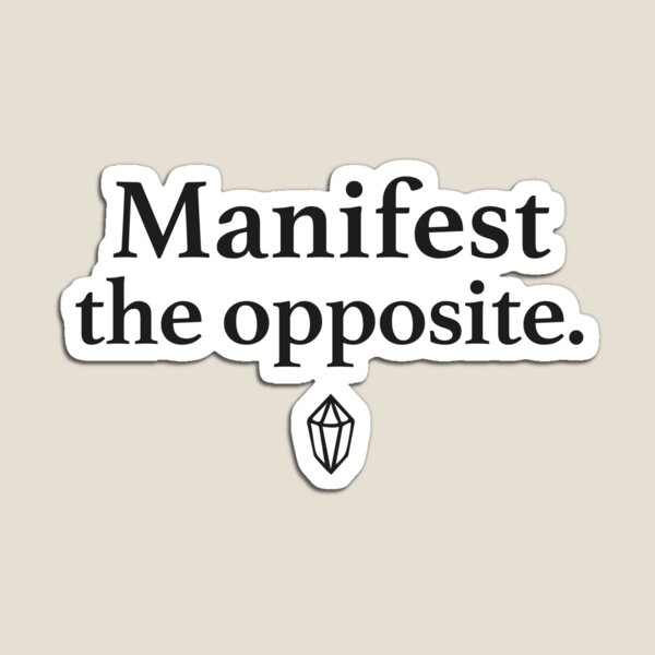Item preview, Manifest the opposite. designed and sold by UNPRODUCTIVE CLUB.