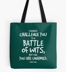 Battle of Wits Quote - Mark Twain Tote Bag