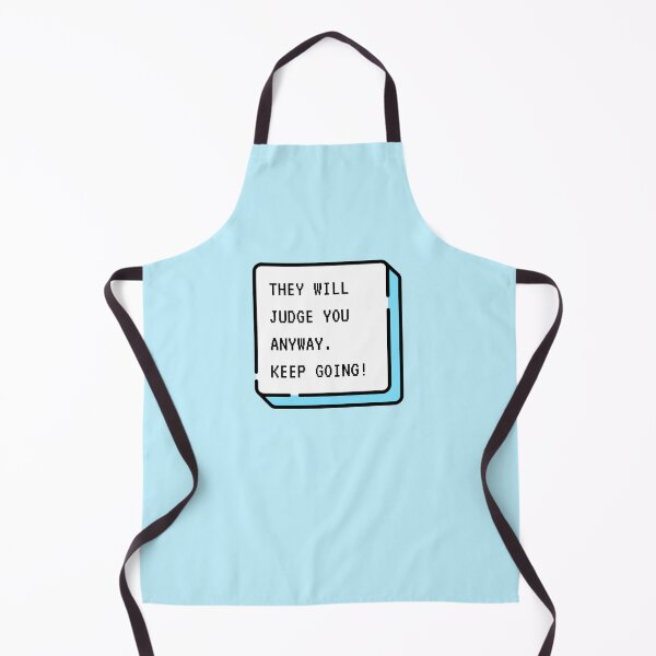 Item preview, They will judge you anyway. Keep Going. designed and sold by Shanyacreates.