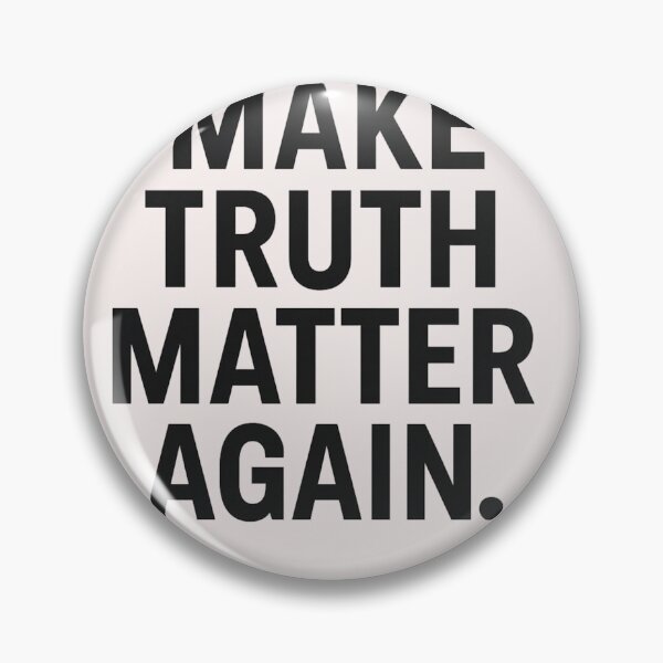 Item preview, MAKE TRUTH MATTER AGAIN designed and sold by staywith resa.