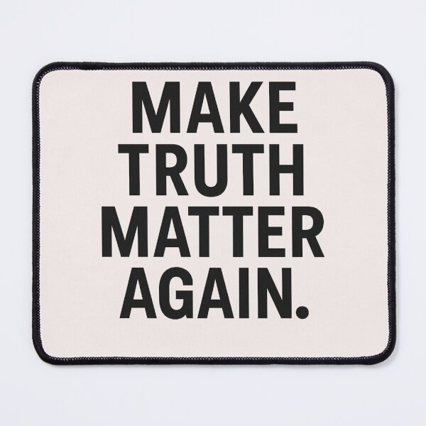 Item preview, MAKE TRUTH MATTER AGAIN designed and sold by staywith resa.