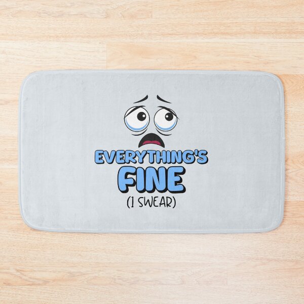 Item preview, Everything's Fine. (I Swear) designed and sold by musthavewords.