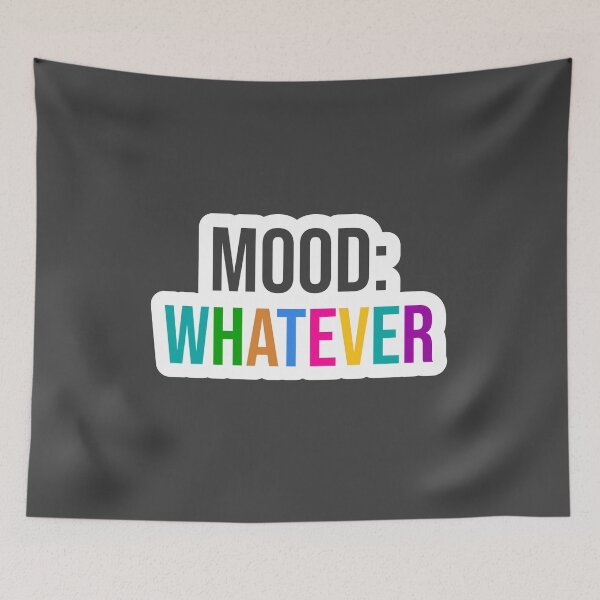 Item preview, Mood: Whatever designed and sold by pomidora-art.