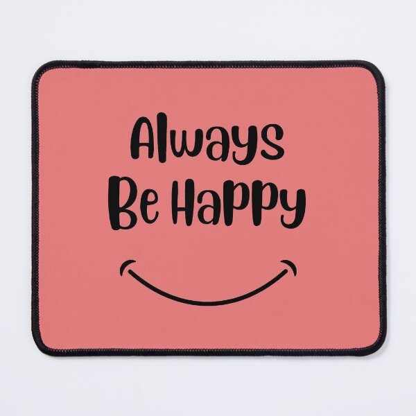 Item preview, Always be happy designed and sold by Ykartwork.
