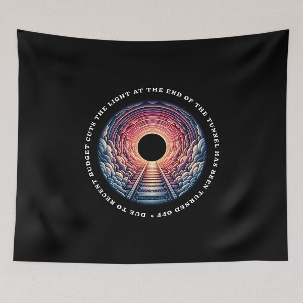 Item preview, Due to recent budget cuts the light at the end of the tunnel has been turned off designed and sold by Pflugart.