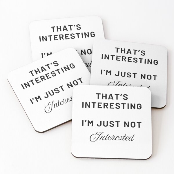 Item preview, Interesting, I'm just not Interested designed and sold by JaegerZA.