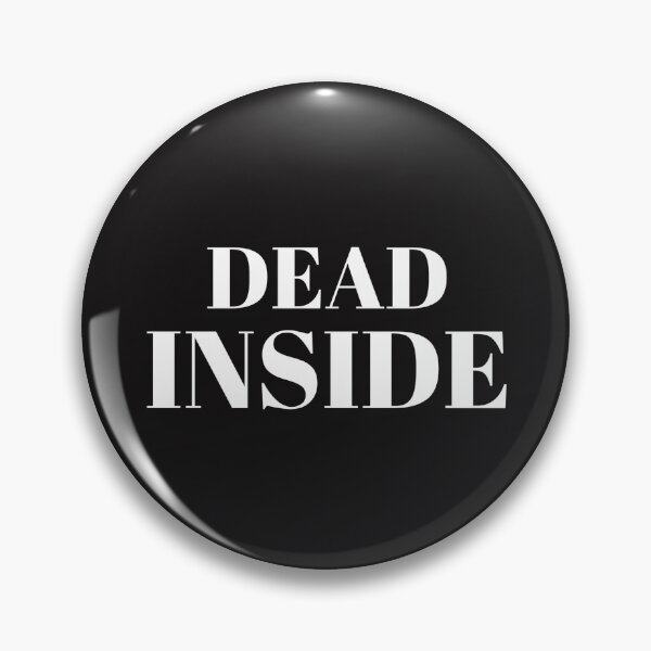 Item preview, Dead inside designed and sold by Ykartwork.