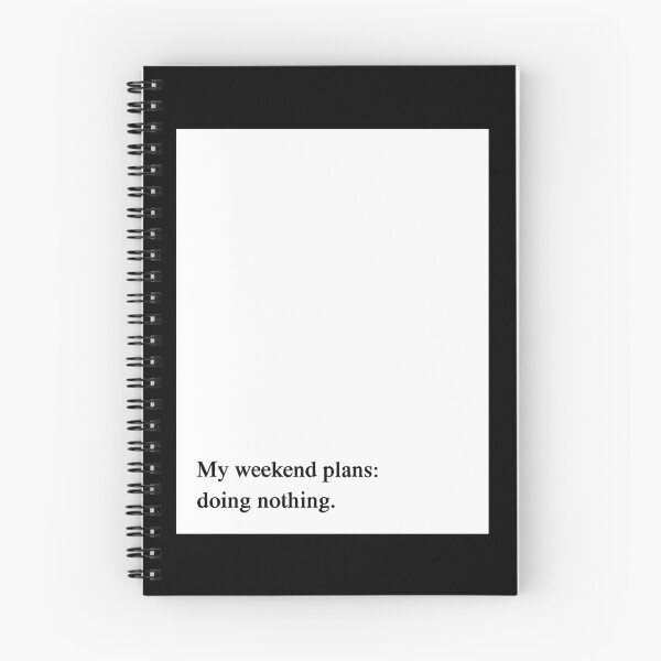 Item preview, My weekend plans: doing nothing designed and sold by FreshArtFusion.