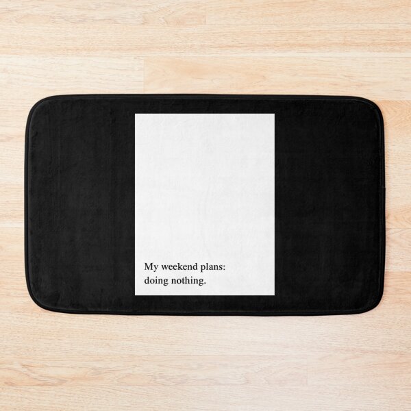Item preview, My weekend plans: doing nothing designed and sold by FreshArtFusion.
