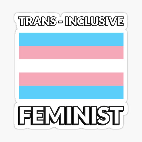 Item preview, Trans Inclusive Feminist designed and sold by Inspirationmotivation.