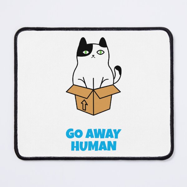 Item preview, Go Away Human designed and sold by Alley Cat Entertainment.