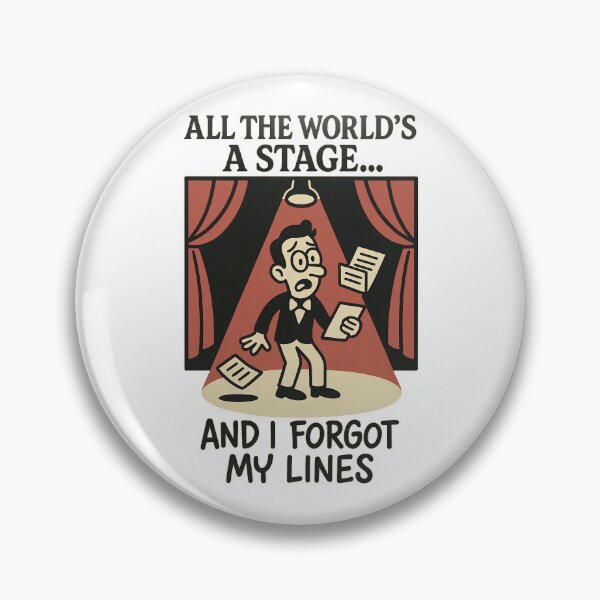 Item preview, All the World’s a Stage and I Forgot My Lines – Funny Theater Actor T-Shirt designed and sold by TeeTimeTreasure.