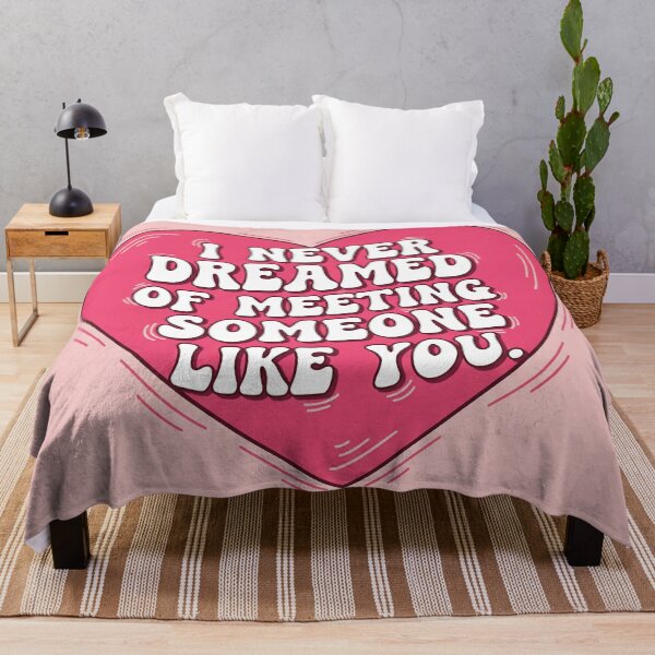 Item preview, I Never Dreamed Of Meeting Someone Like You Heart designed and sold by Owcomm.