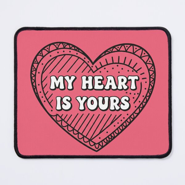 Item preview, My Heart Is Yours Pink Heart designed and sold by Owcomm.