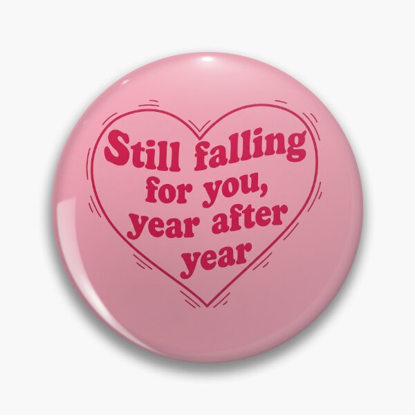 Item preview, Still Falling For You, Year After Year Heart designed and sold by Owcomm.