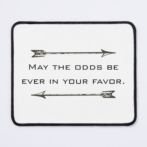 Item preview, May the odds be ever in your favor. designed and sold by VickyKing.