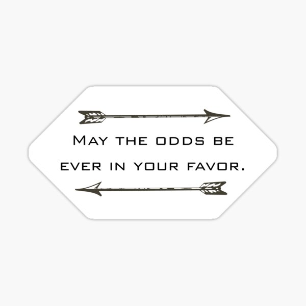 Item preview, May the odds be ever in your favor. designed and sold by VickyKing.