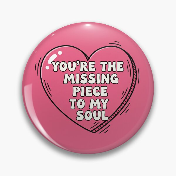Item preview, You're The Missing Piece To My Soul Pink Heart designed and sold by Owcomm.