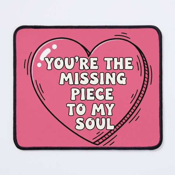 Item preview, You're The Missing Piece To My Soul Pink Heart designed and sold by Owcomm.