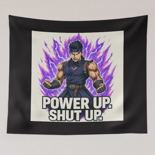 Item preview, POWER UP. SHUT UP. – Anime Grind Mode designed and sold by Treyyu.