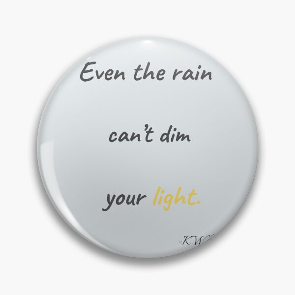 Item preview, Soft Affirmation – Even the Rain Can’t Dim Your Light designed and sold by KWkindwaves.