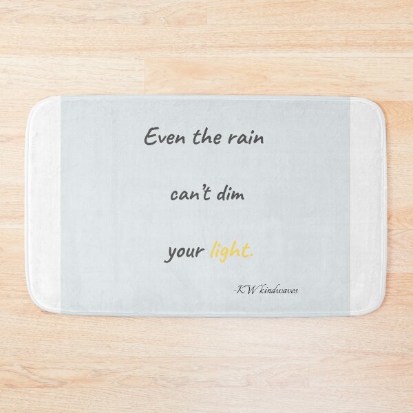Item preview, Soft Affirmation – Even the Rain Can’t Dim Your Light designed and sold by KWkindwaves.