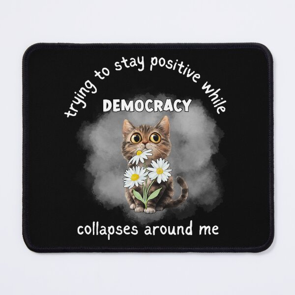 Item preview, Protest, Resist, Save Democracy, Positive Cat designed and sold by desireedickens.