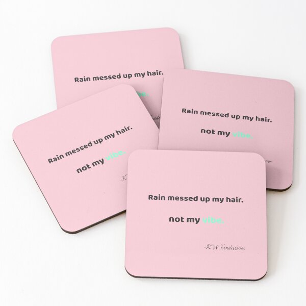 Item preview, Funny Rain Quote – Rain Messed Up My Hair, Not My Vibe designed and sold by KWkindwaves.