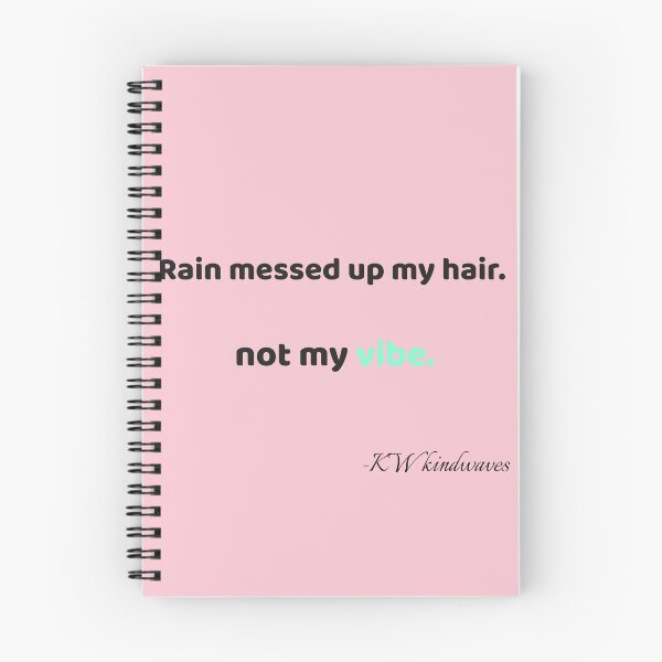 Item preview, Funny Rain Quote – Rain Messed Up My Hair, Not My Vibe designed and sold by KWkindwaves.