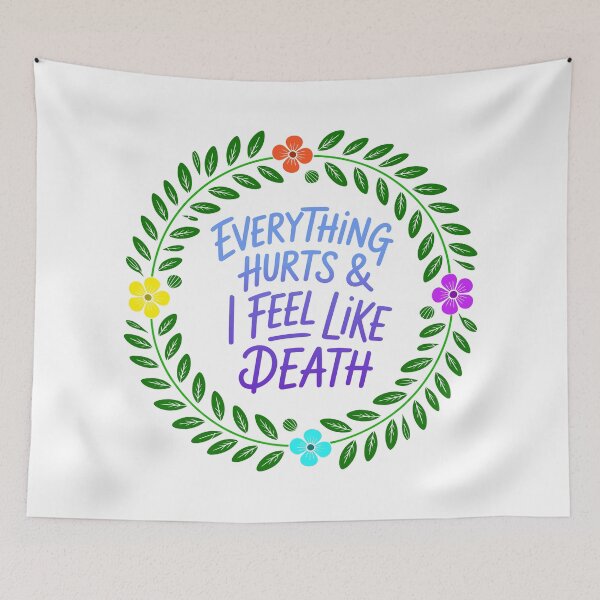 Item preview, Everything Hurts And I feel Like Death designed and sold by Angry Swan Designs.